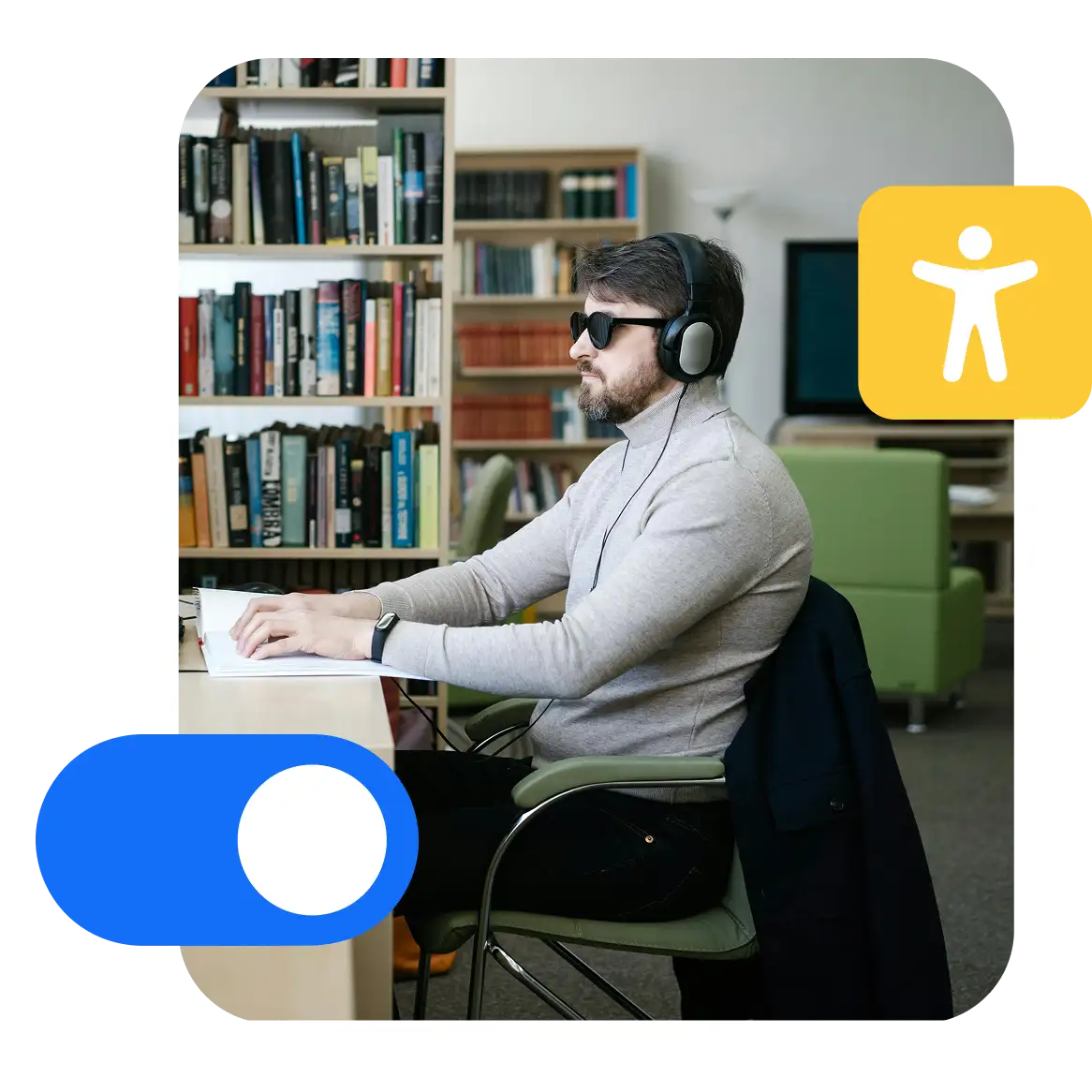 Accessibility needs